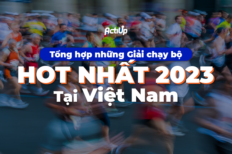 Tồng hợp các giải chạy bộ 2023 tại Việt Nam